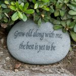 Grow-Old-Along-with-Me-the-Best-Is-Yet-to-Be-Natural-River-Engraved-Garden-Decor-Stone-0-0
